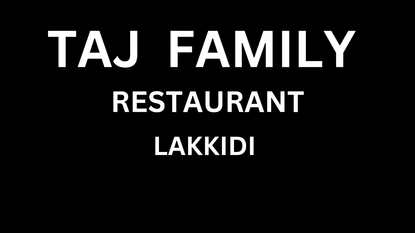 TAJ FAMILY RESTAURANT 